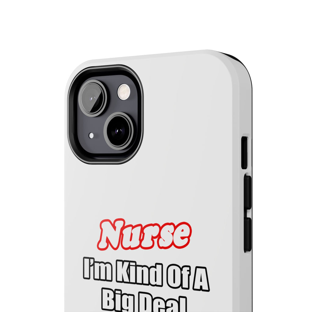 Nurse Big Deal - Tough Phone Cases