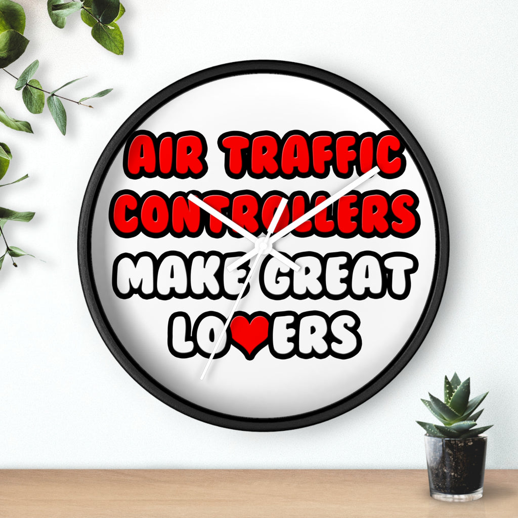 Air Traffic Controllers Make Great Lovers - Wall Clock