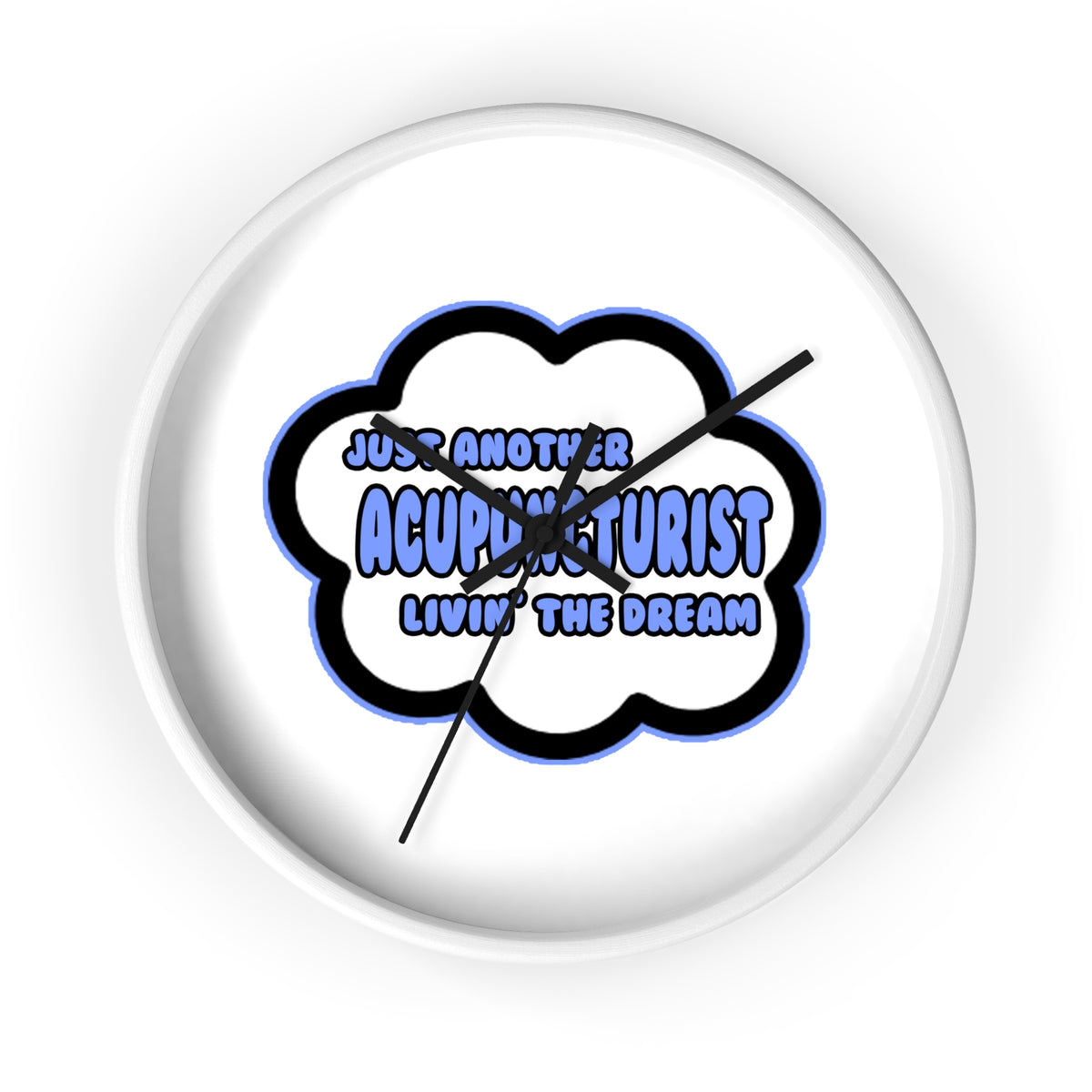 Acupuncturist .. Livin' The Dream - Wall Clock