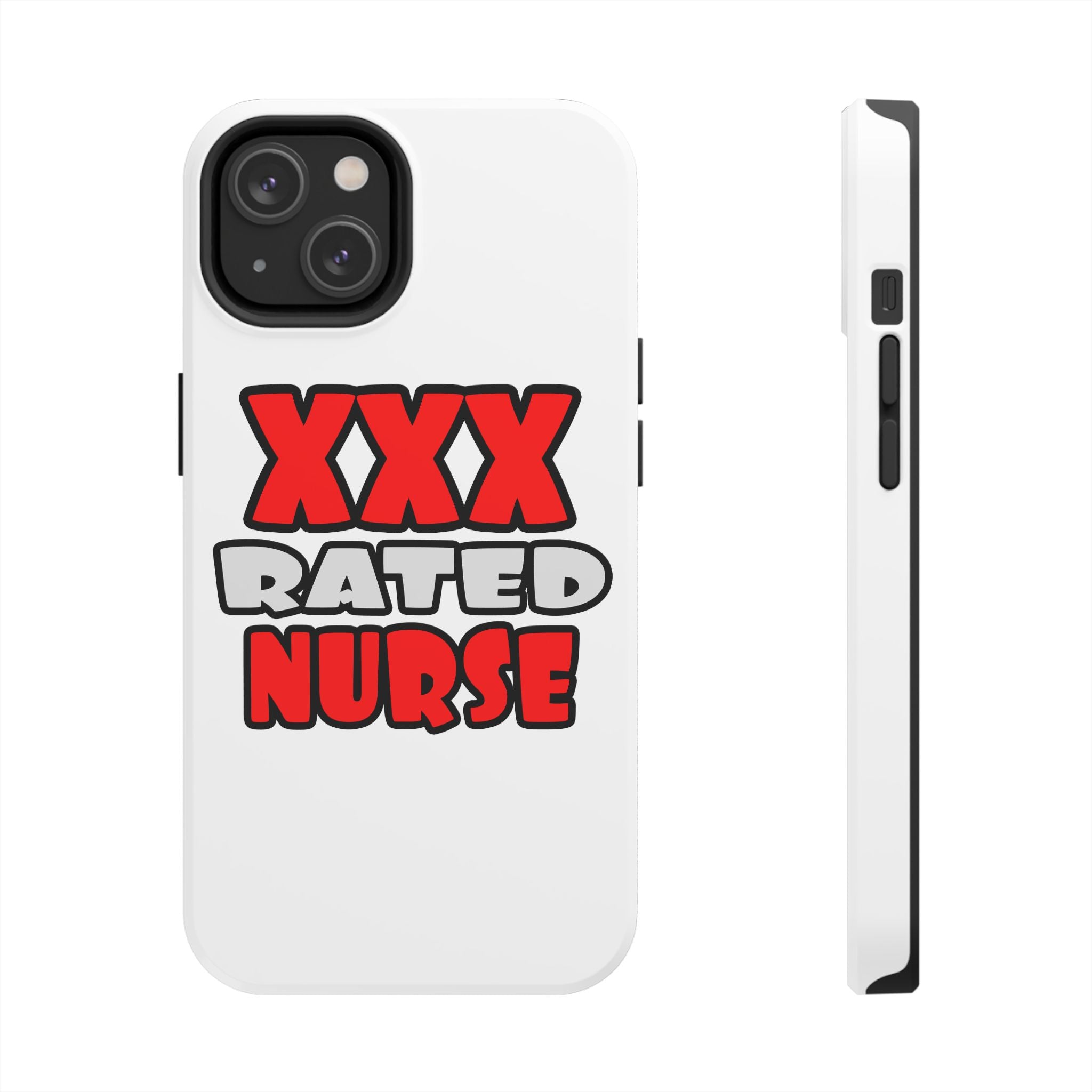 XXX Rated Nurse - Tough Phone Cases