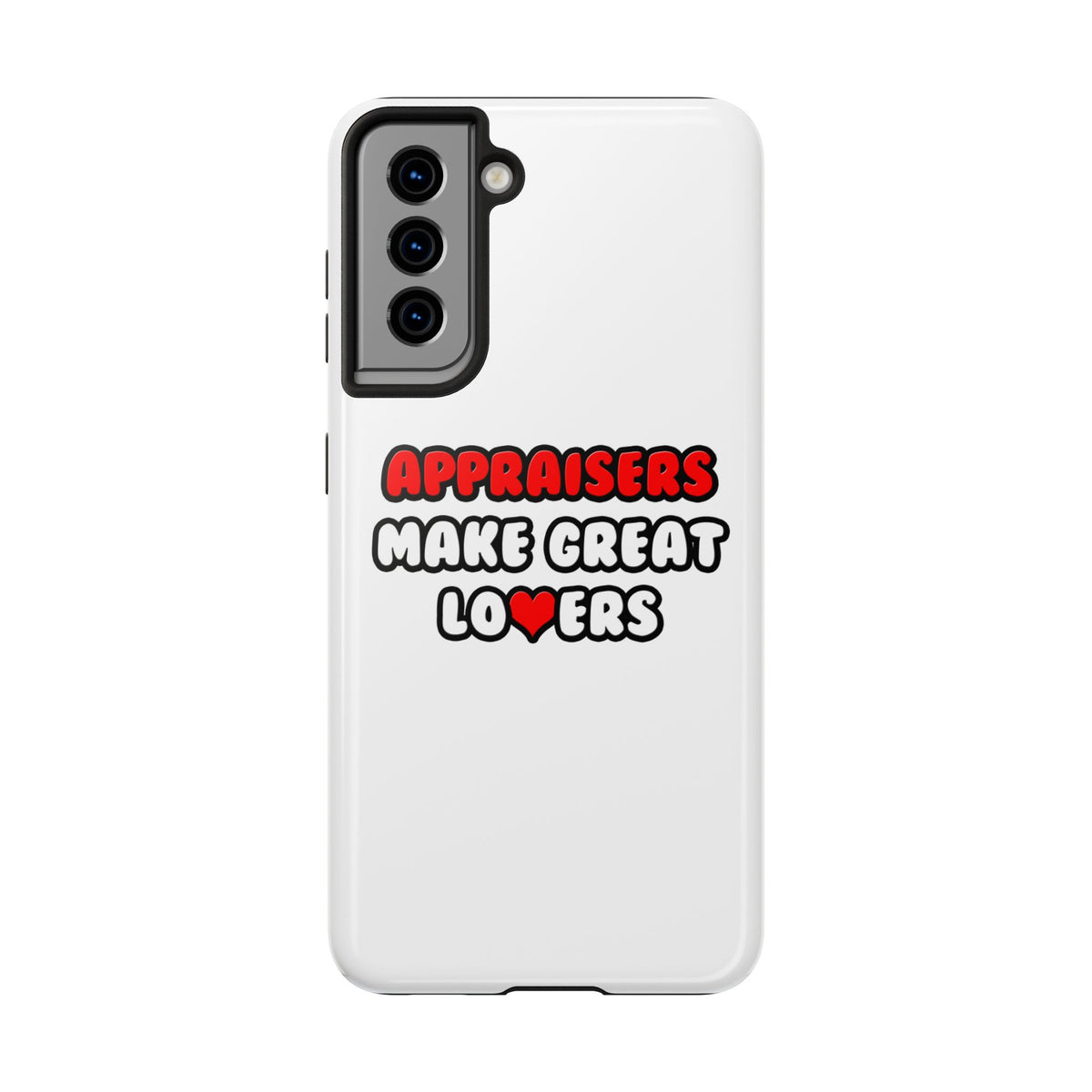 Appraisers Make Great Lovers - Tough Phone Cases