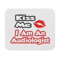 Kiss Me...I Am An Audiologist - Mouse Pad (Rectangle)