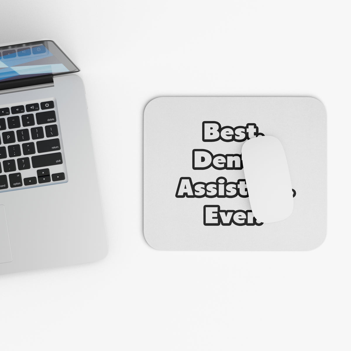 Best. Dental Assistant. Ever - Mouse Pad (Rectangle)