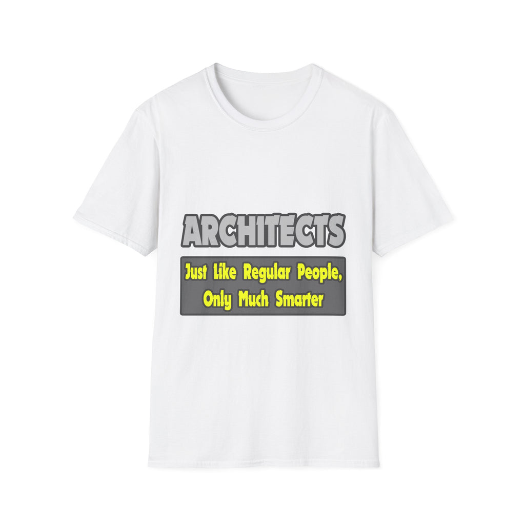 Architects...Smarter - Unisex Softstyle T-Shirt