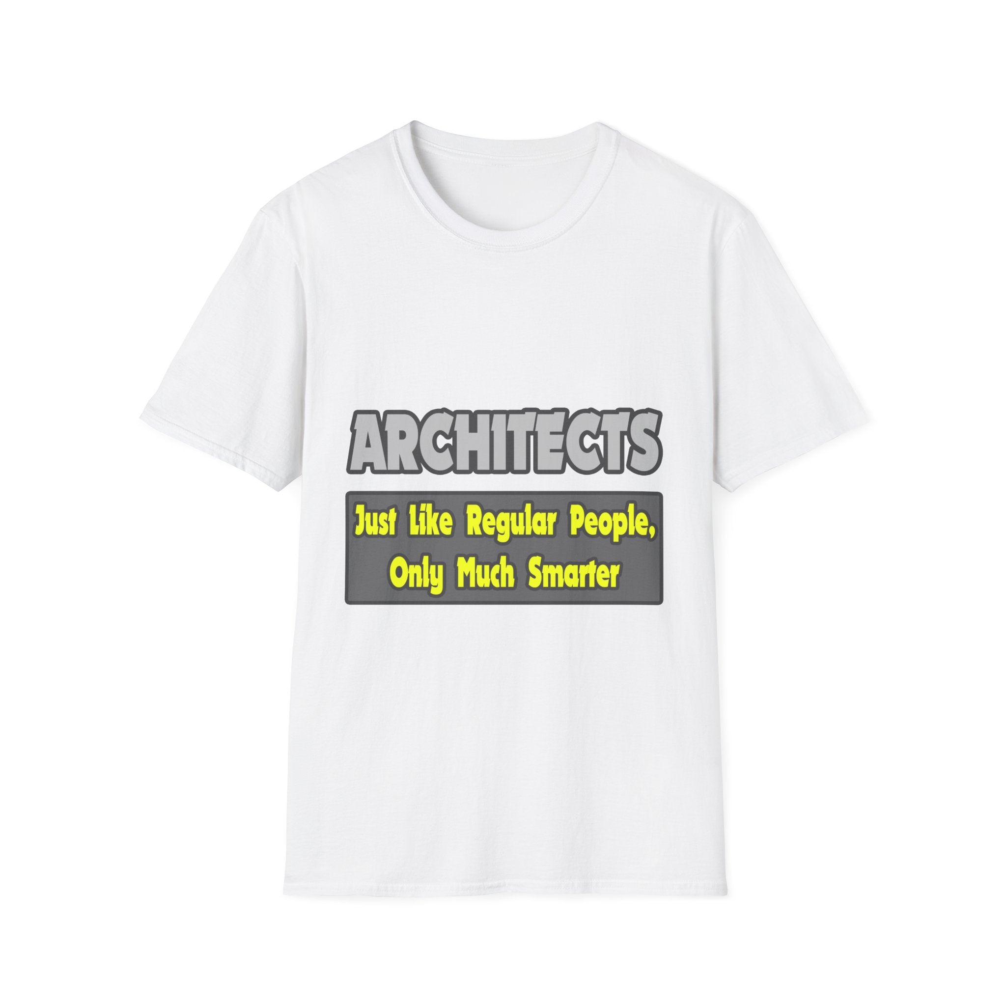 Architects...Smarter - Unisex Softstyle T-Shirt
