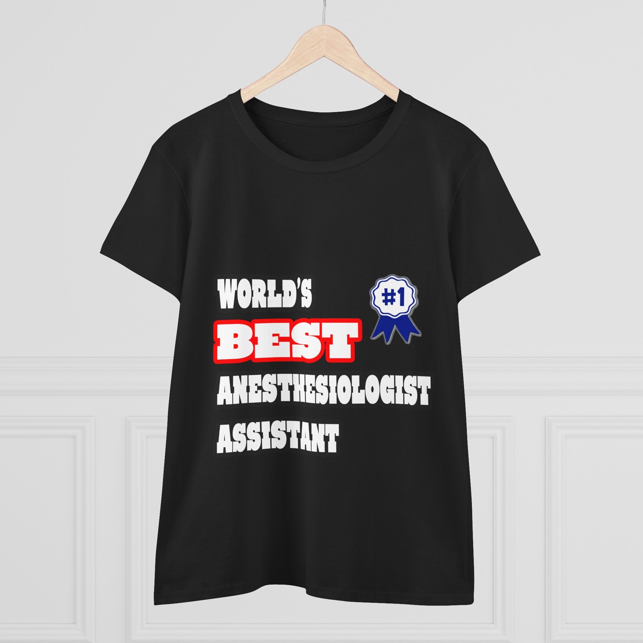 World's Best Anesthesiologist Assistant - Women's Midweight Cotton Tee