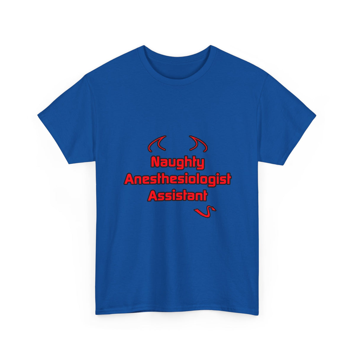 Naughty Anesthesiologist Assistant - Unisex Heavy Cotton Tee