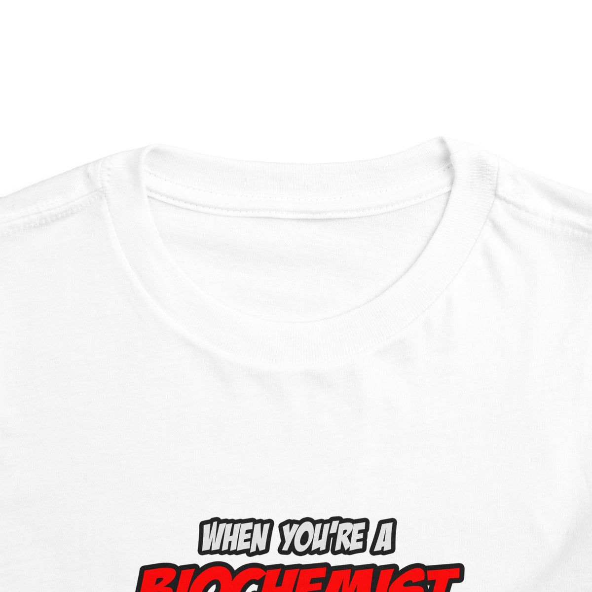 Biochemist .. OMG WTF LOL - Toddler Short Sleeve Tee