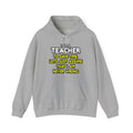 Teacher...Assume I Am Never Wrong - Unisex Heavy Blend™ Hooded Sweatshirt