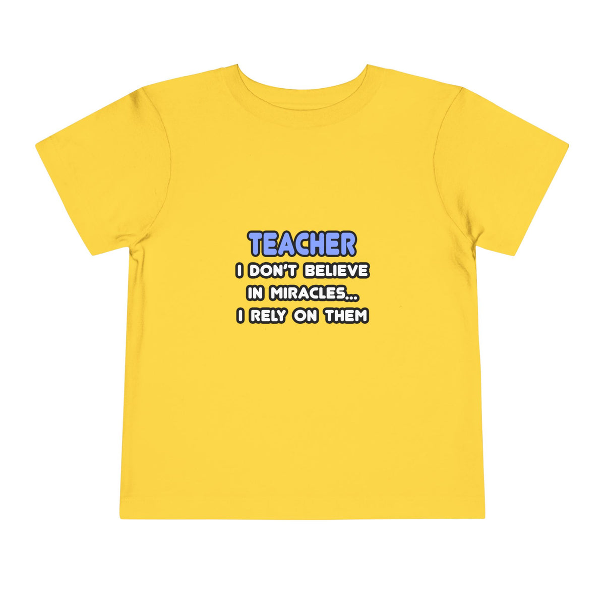 Miracles and Teachers - Toddler Short Sleeve Tee