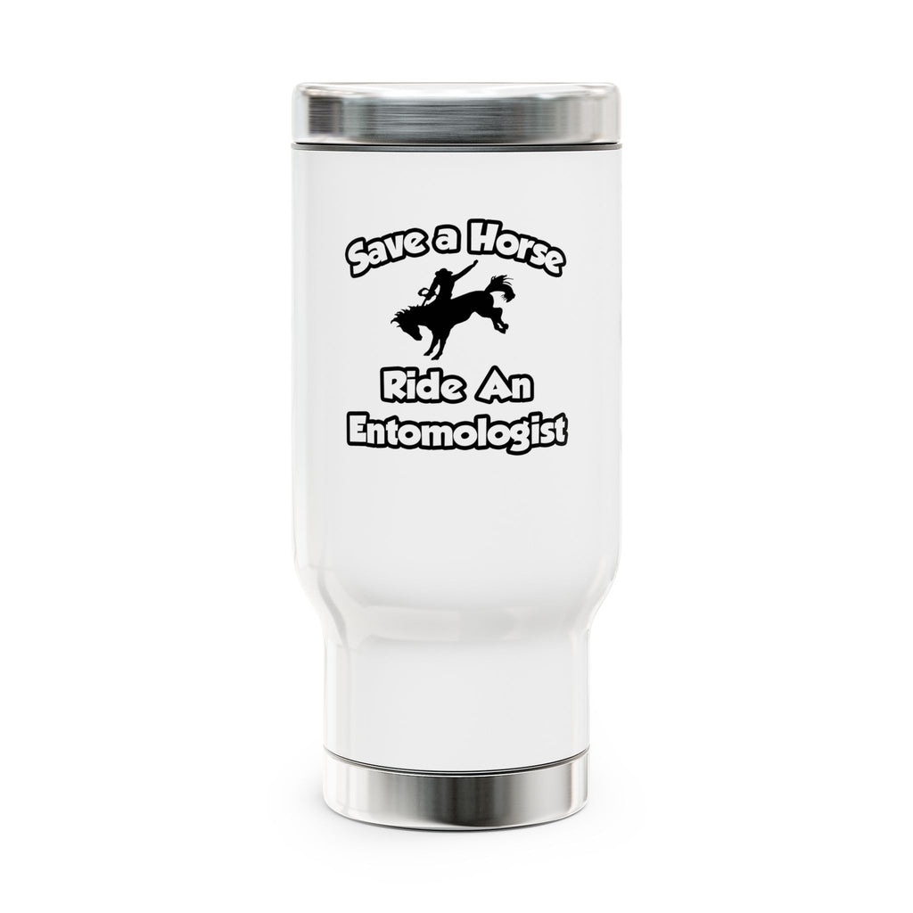 Save a Horse, Ride an Entomologist - Stainless Steel Travel Mug with Handle, 14oz