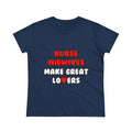 Nurse Midwives Make Great Lovers - Women's Midweight Cotton Tee