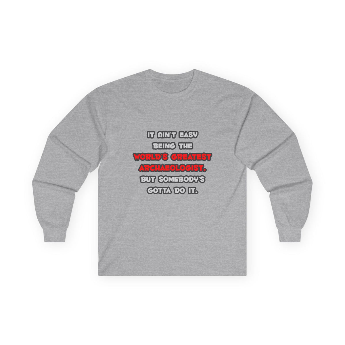 World's Greatest Archaeologist Joke - Unisex Ultra Cotton Long Sleeve Tee