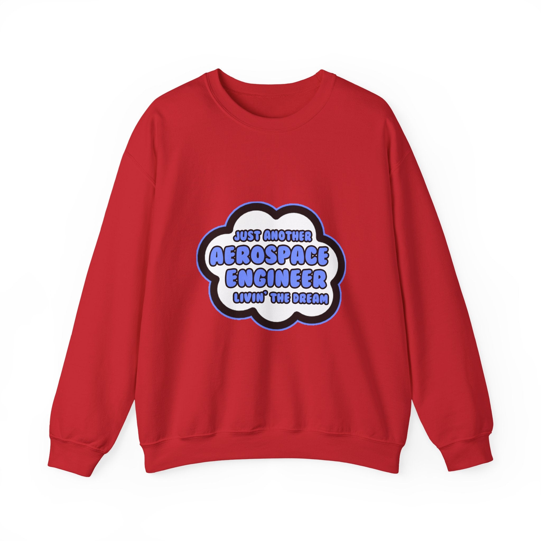 Aerospace Engineer .. Livin' The Dream - Unisex Heavy Blend™ Crewneck Sweatshirt