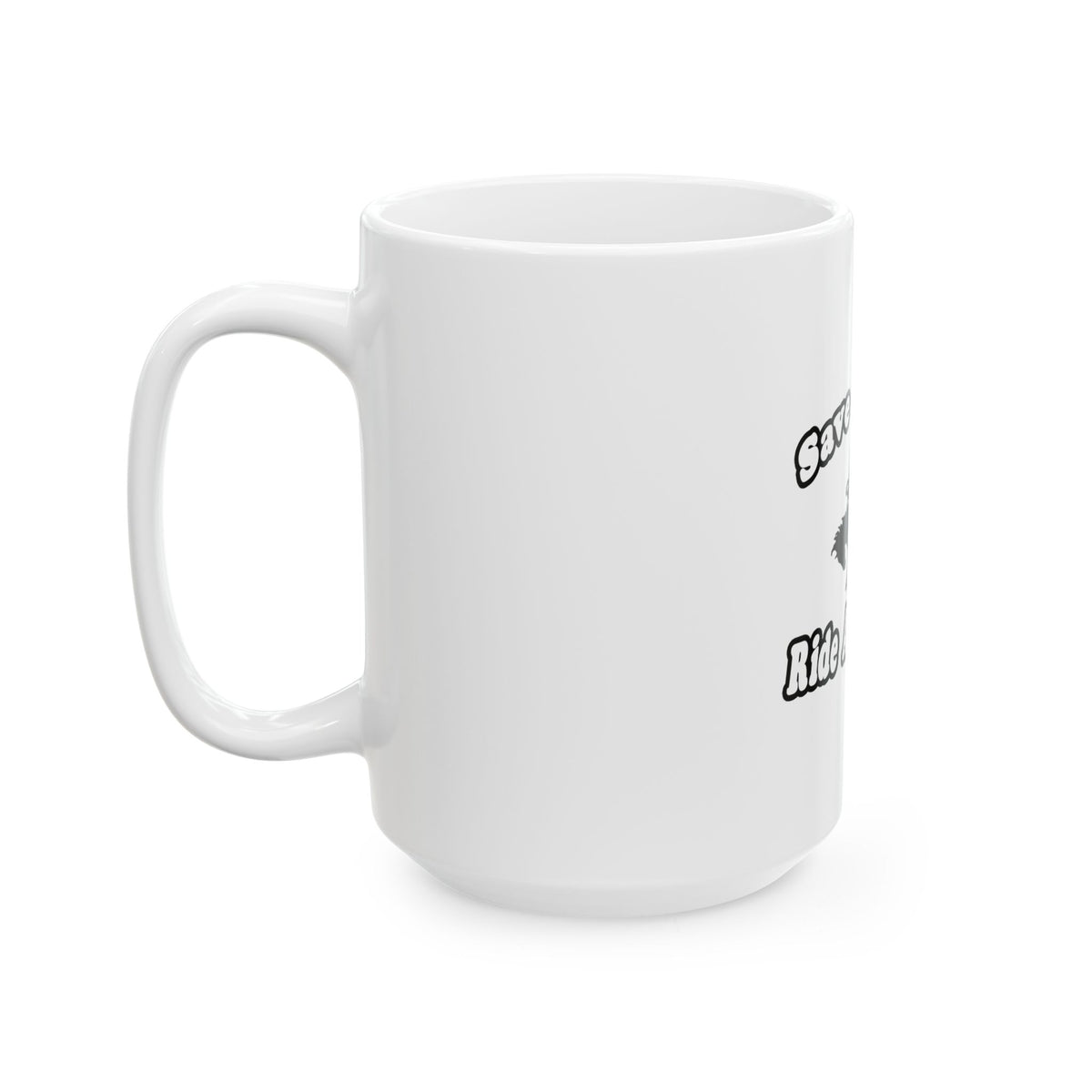 Save Horse Ride Biologist - Ceramic Mug, (11oz, 15oz)