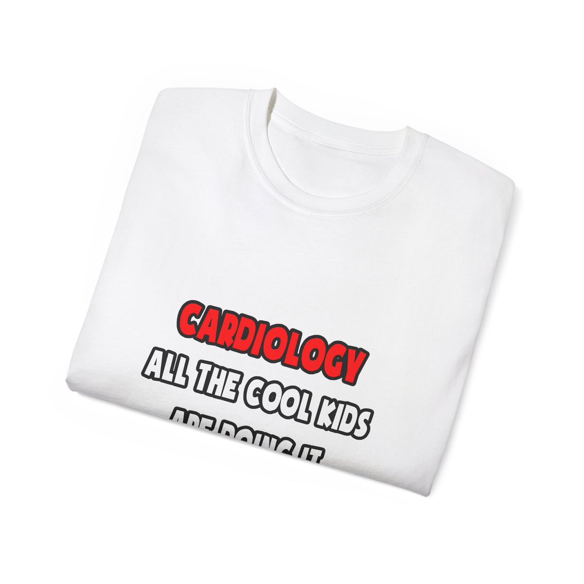 Funny Cardiologist Shirts and Gifts - Unisex Ultra Cotton Tee