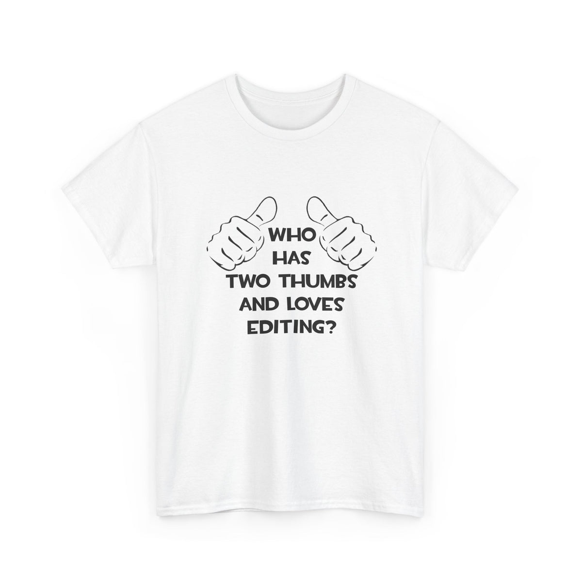 Two Thumbs and Loves Editing - Unisex Heavy Cotton Tee