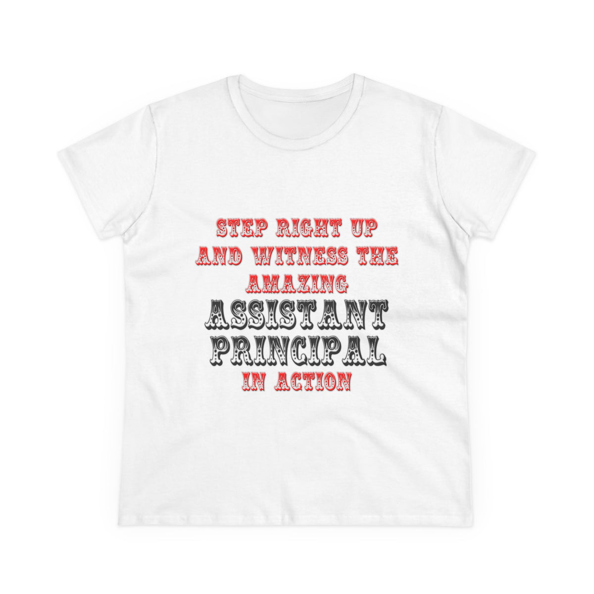 Amazing Assistant Principal In Action - Women's Midweight Cotton Tee