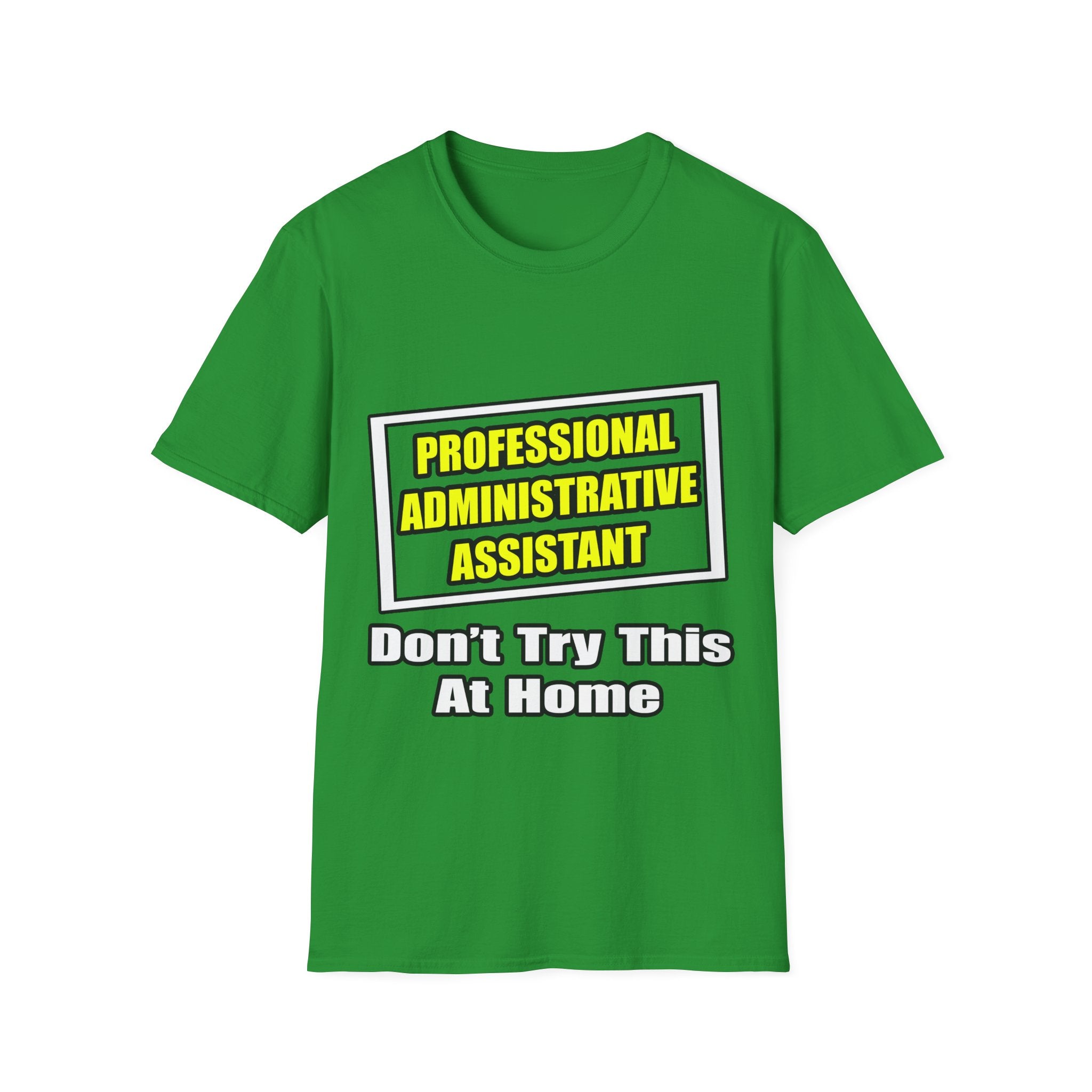 Professional Administrative Assistant...Joke - Unisex Softstyle T-Shirt
