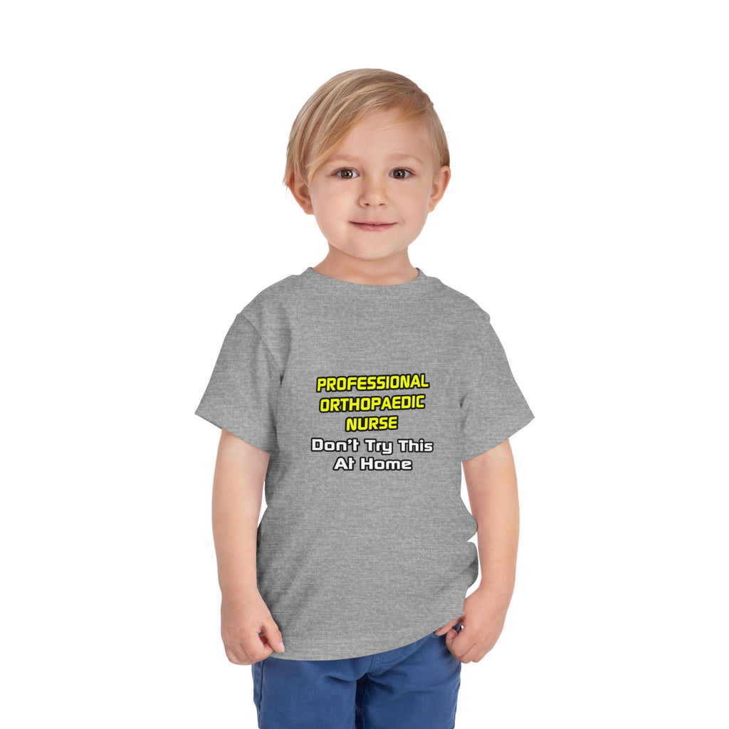 Professional Orthopaedic Nurse .. Joke - Toddler Short Sleeve Tee