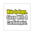 Sleep With a Cardiologist - Square Stickers