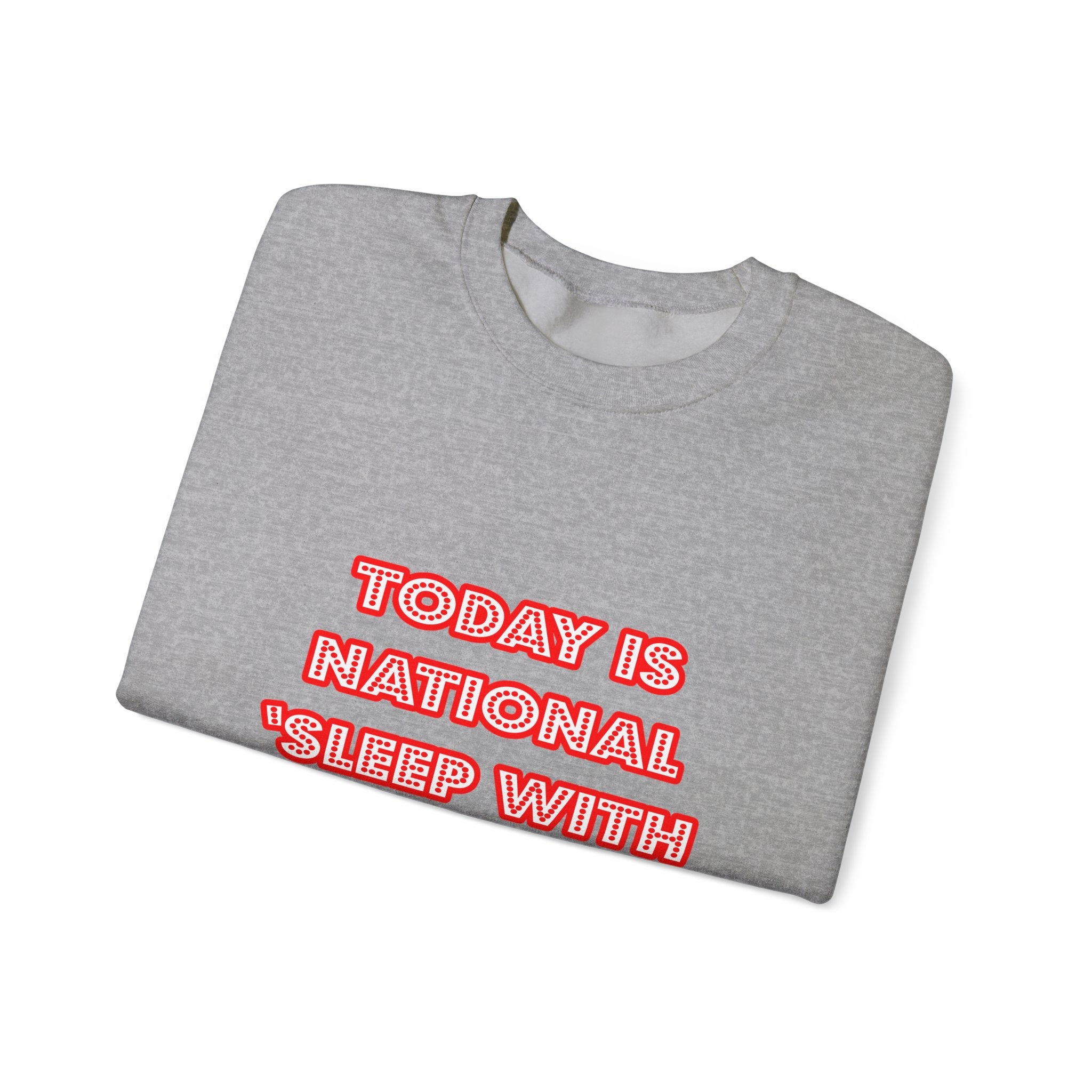 National 'Sleep With a Nurse' Day - Unisex Heavy Blend™ Crewneck Sweatshirt