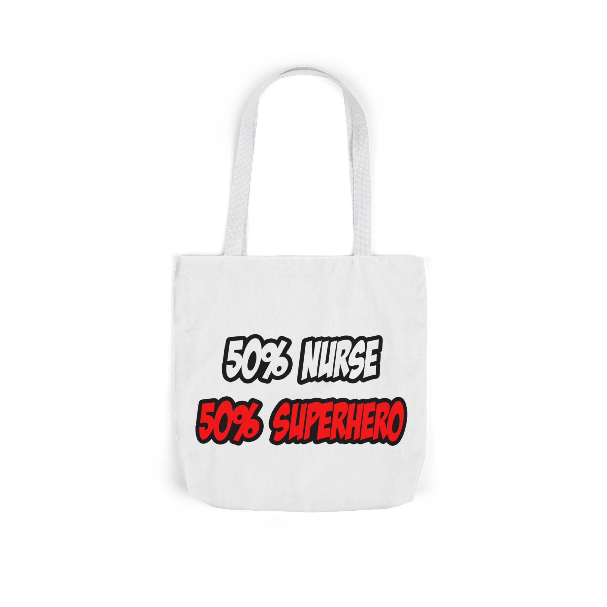 Half Nurse...Half Superhero - Canvas Tote Bag, 5-Color Straps
