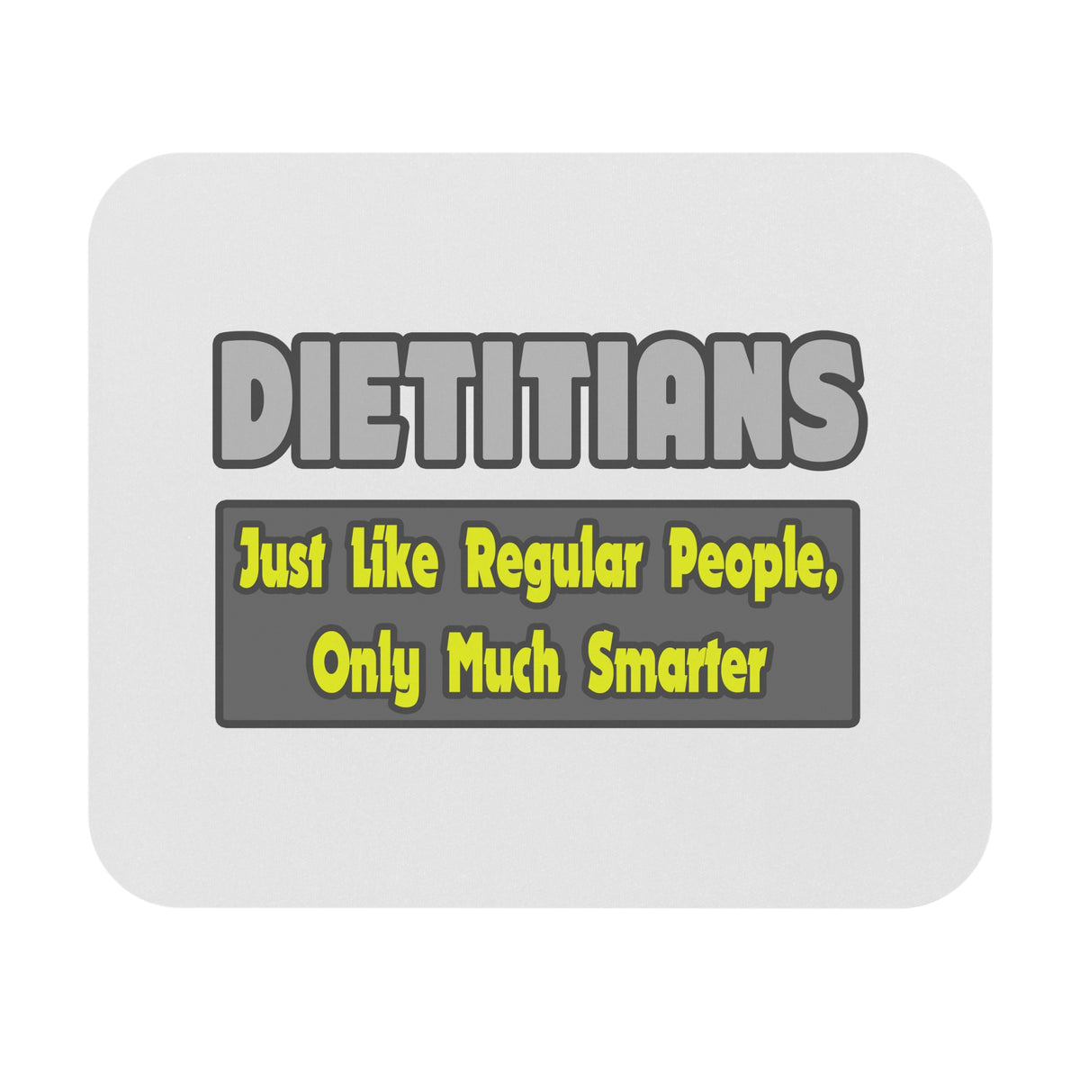 Dietitians...Smarter - Mouse Pad (Rectangle)