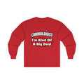 Cardiologist...Big Deal (2) - Unisex Ultra Cotton Long Sleeve Tee