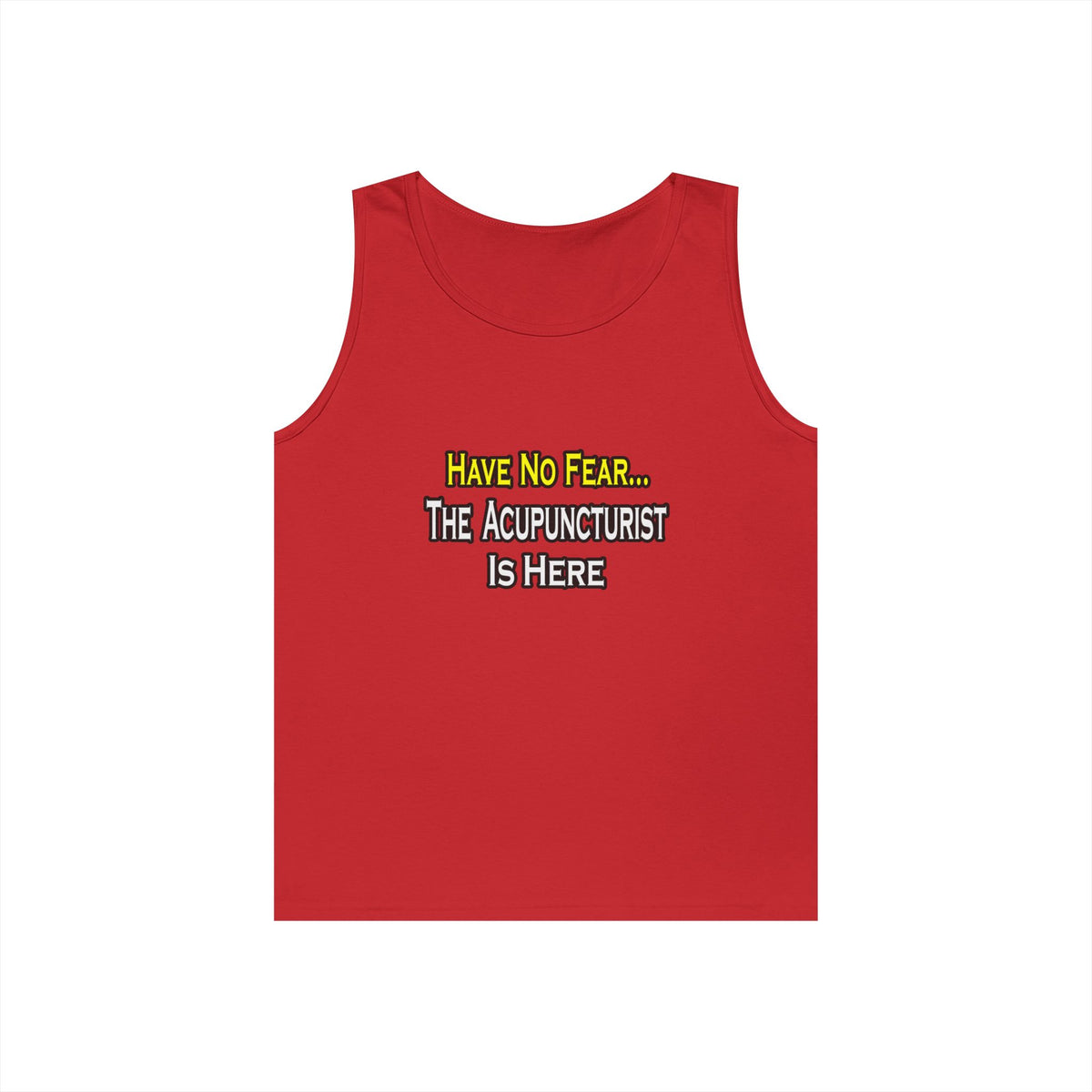Have No Fear, Acupuncturist Is Here - Unisex Heavy Cotton Tank Top