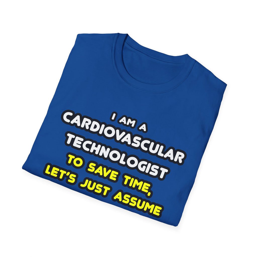Funny Cardiovascular Technologist T Shirts - Unisex Softstyle T-Shirt