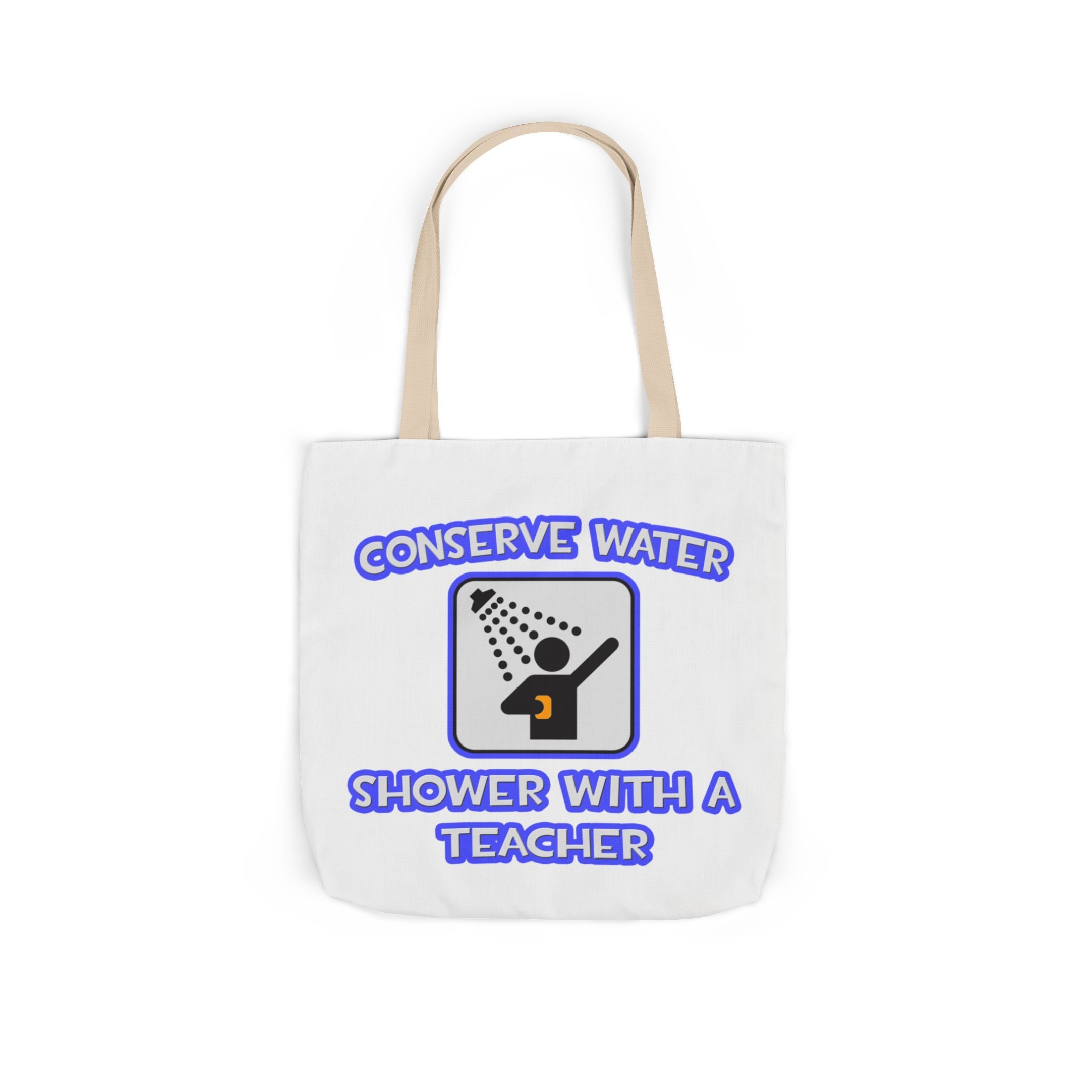 Conserve Water .. Shower With a Teacher - Canvas Tote Bag, 5-Color Straps
