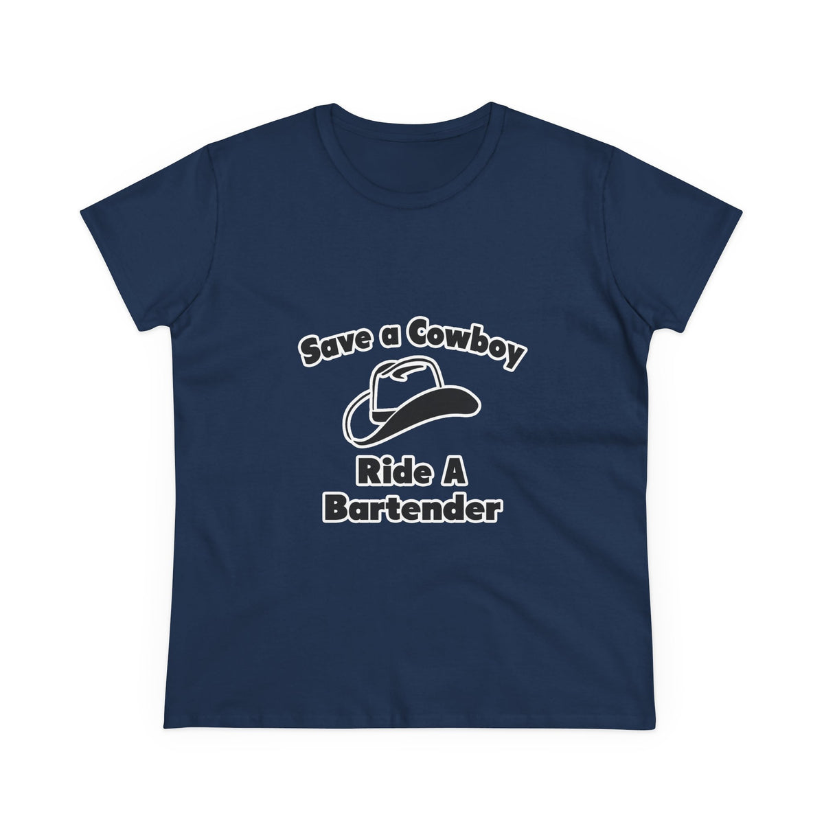 Save a Cowboy .... Ride a Bartender - Women's Midweight Cotton Tee