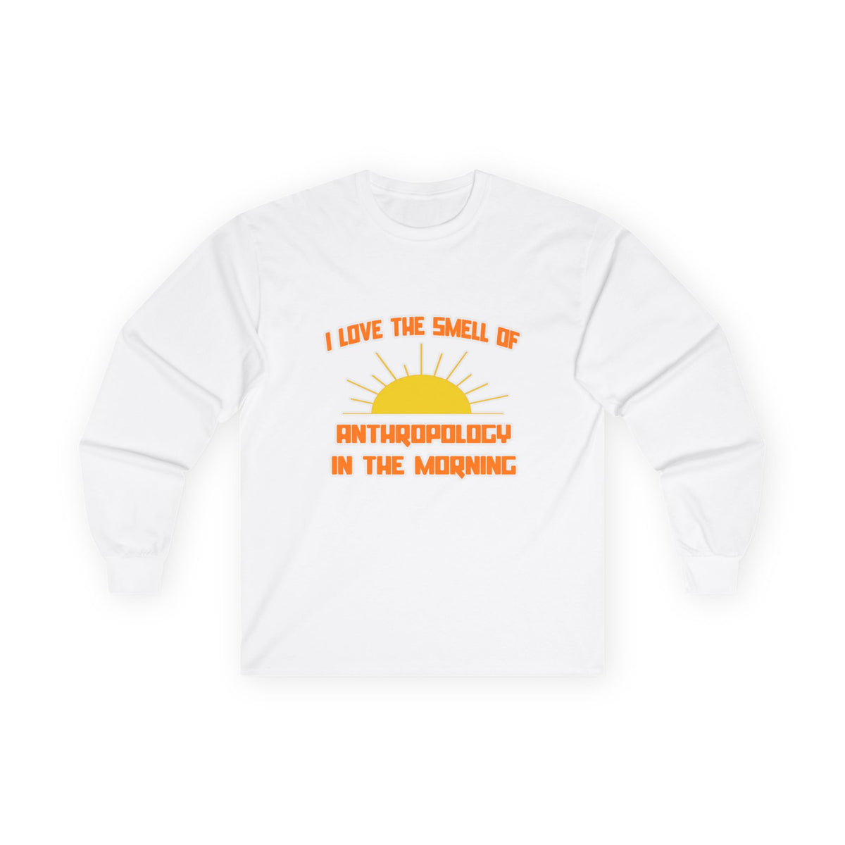 Smell of Anthropology in the Morning - Unisex Ultra Cotton Long Sleeve Tee