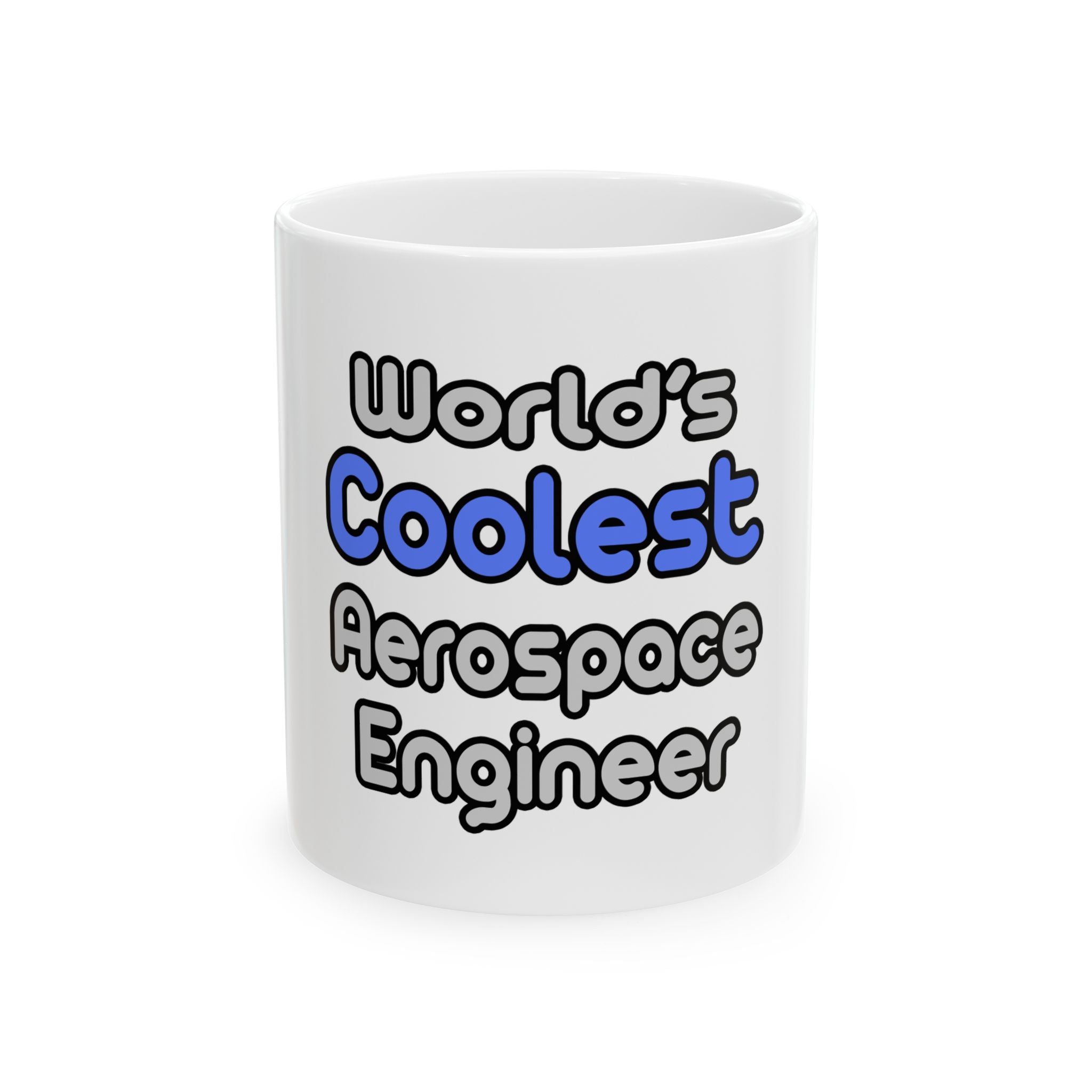 World's Coolest Aerospace Engineer - Ceramic Mug, (11oz, 15oz)