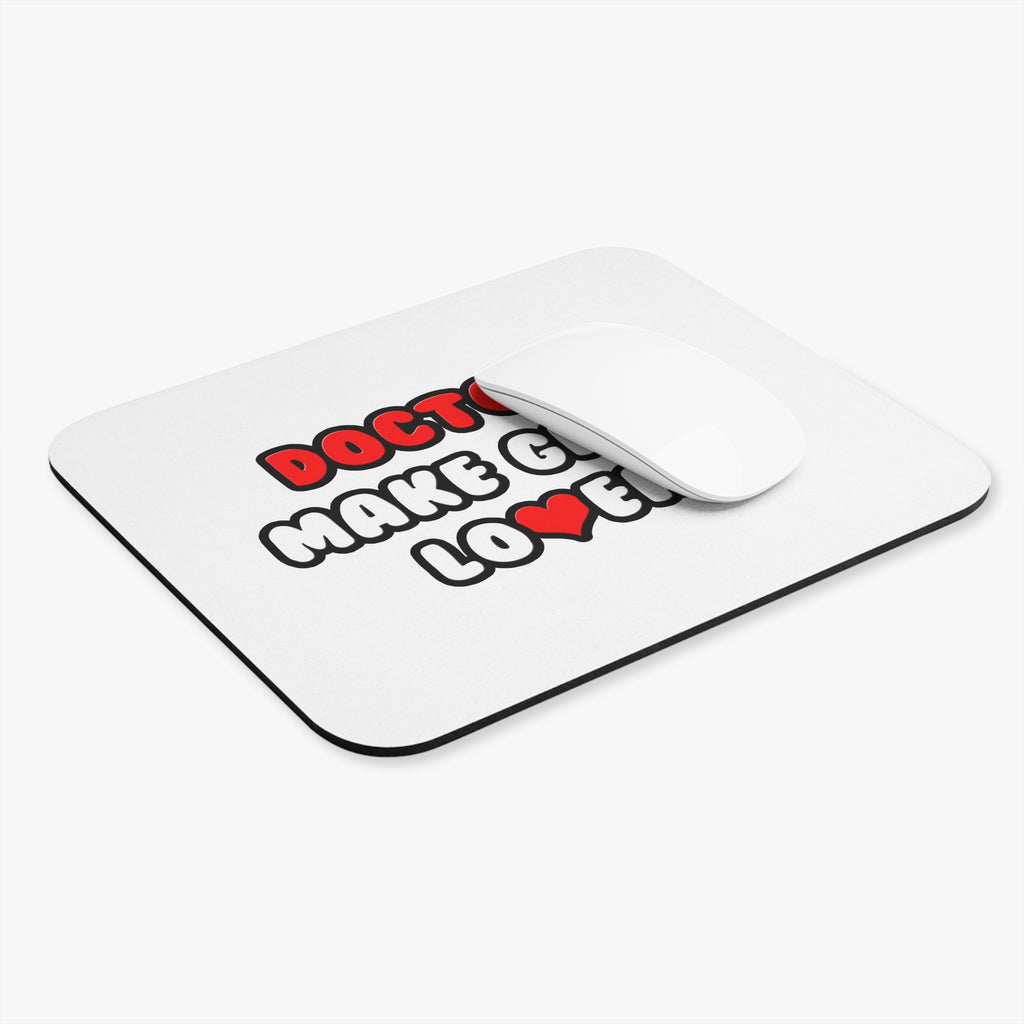 Doctors Make Great Lovers - Mouse Pad (Rectangle)