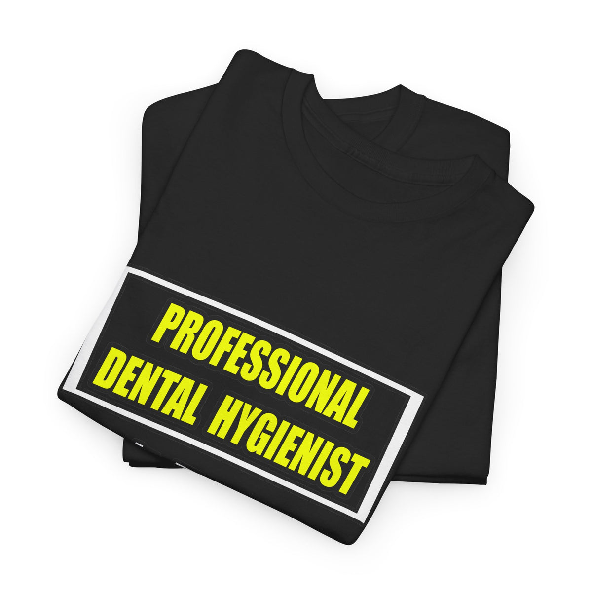 Professional Dental Hygienist...Joke - Unisex Heavy Cotton Tee