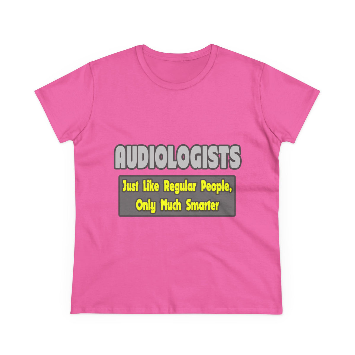 Audiologists...Smarter - Women's Midweight Cotton Tee