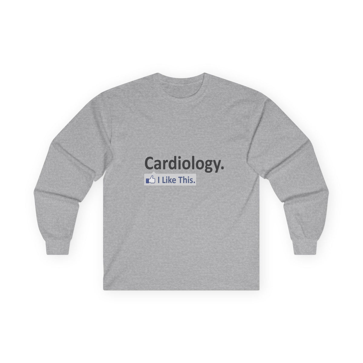 Cardiology...I Like This - Unisex Ultra Cotton Long Sleeve Tee