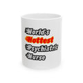 World's Hottest Psychiatric Nurse - Ceramic Mug, (11oz, 15oz)