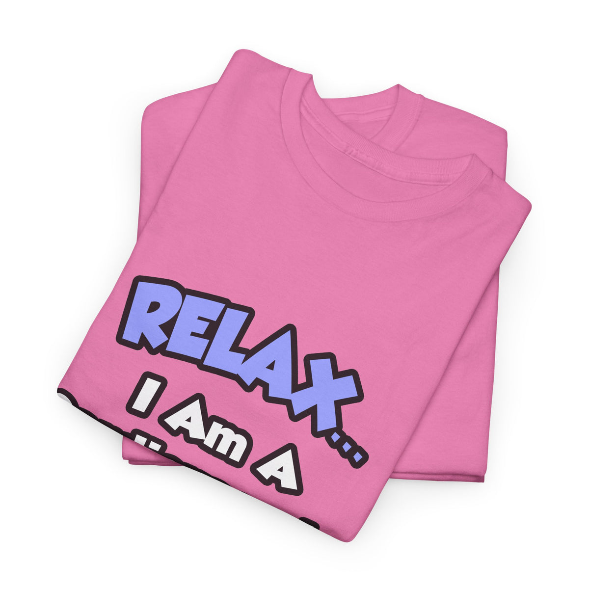 Relax .. I am a Cardiovascular Technologist - Unisex Heavy Cotton Tee
