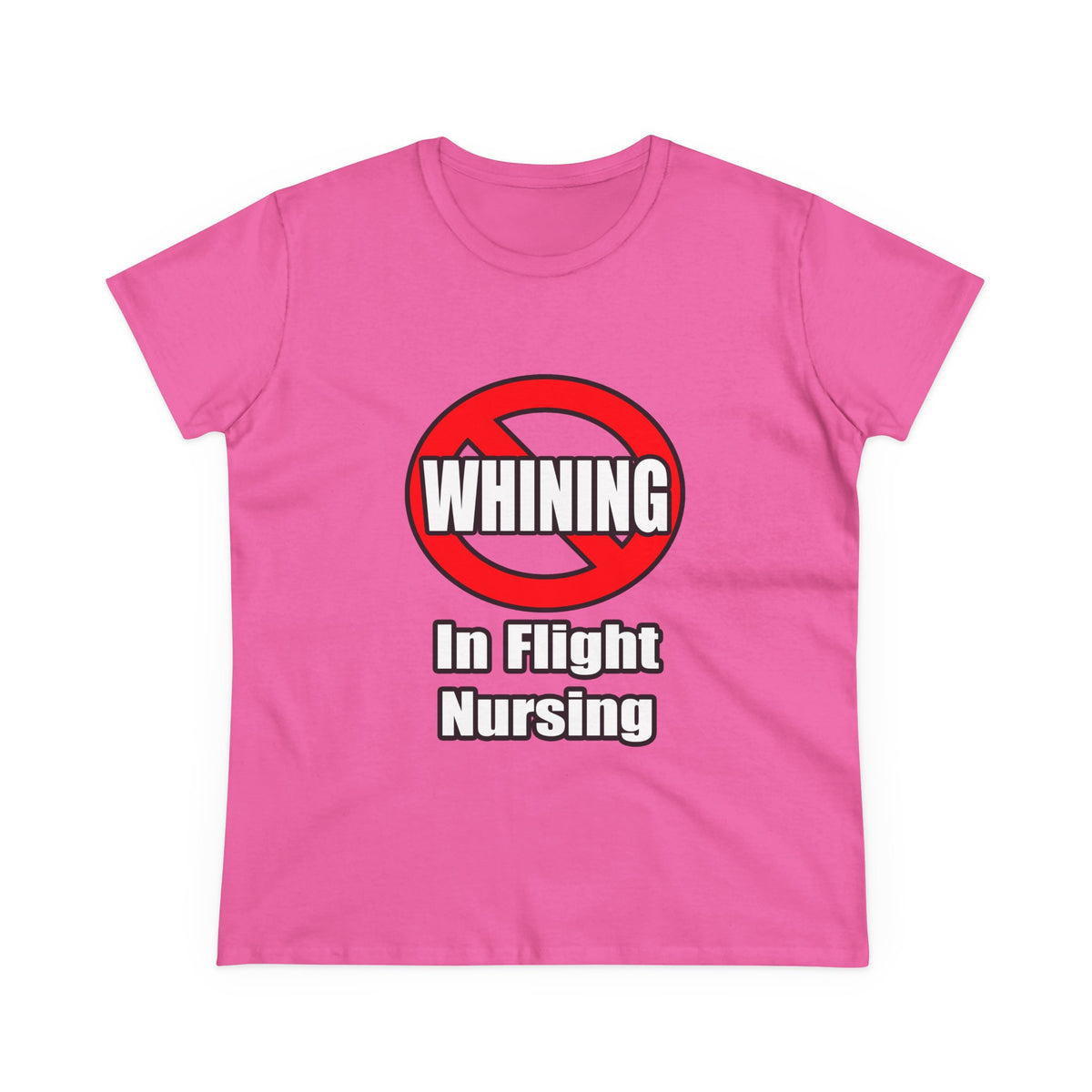 No Whining In Flight Nursing - Women's Midweight Cotton Tee