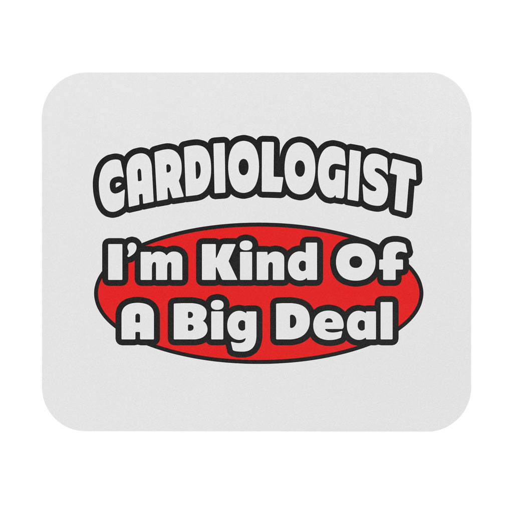 Cardiologist...Big Deal (2) - Mouse Pad (Rectangle)