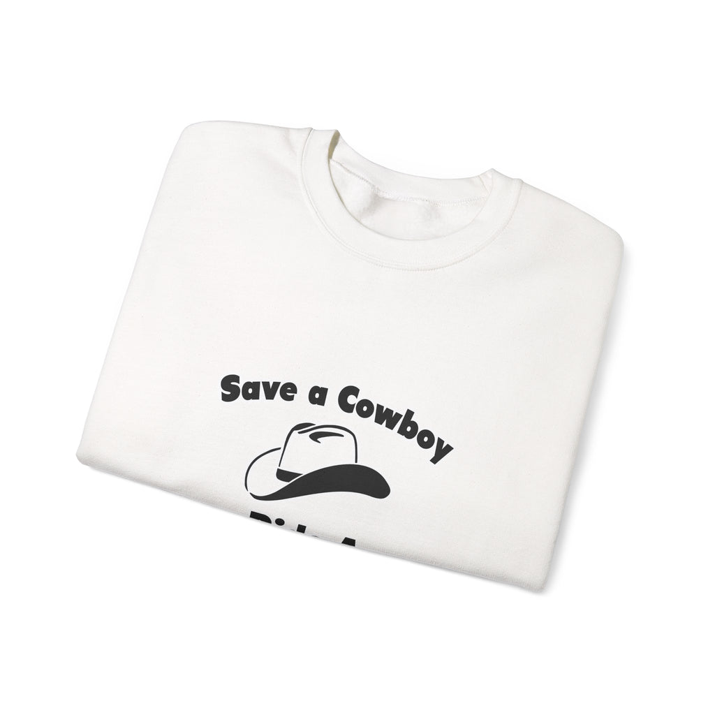 Save a Cowboy .. Ride a Bailiff - Unisex Heavy Blend™ Crewneck Sweatshirt
