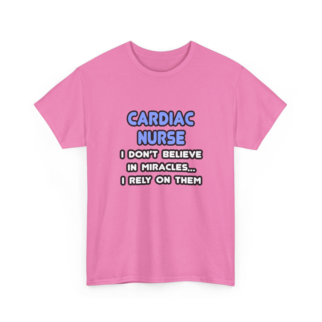 Miracles and Cardiac Nurses - Unisex Heavy Cotton Tee
