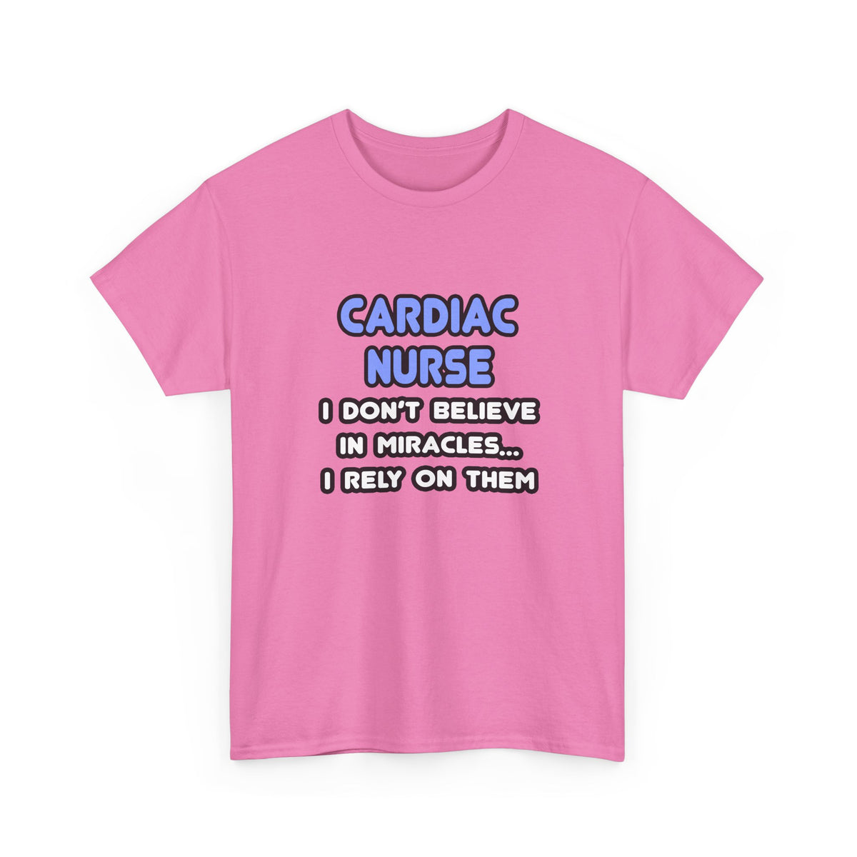 Miracles and Cardiac Nurses - Unisex Heavy Cotton Tee