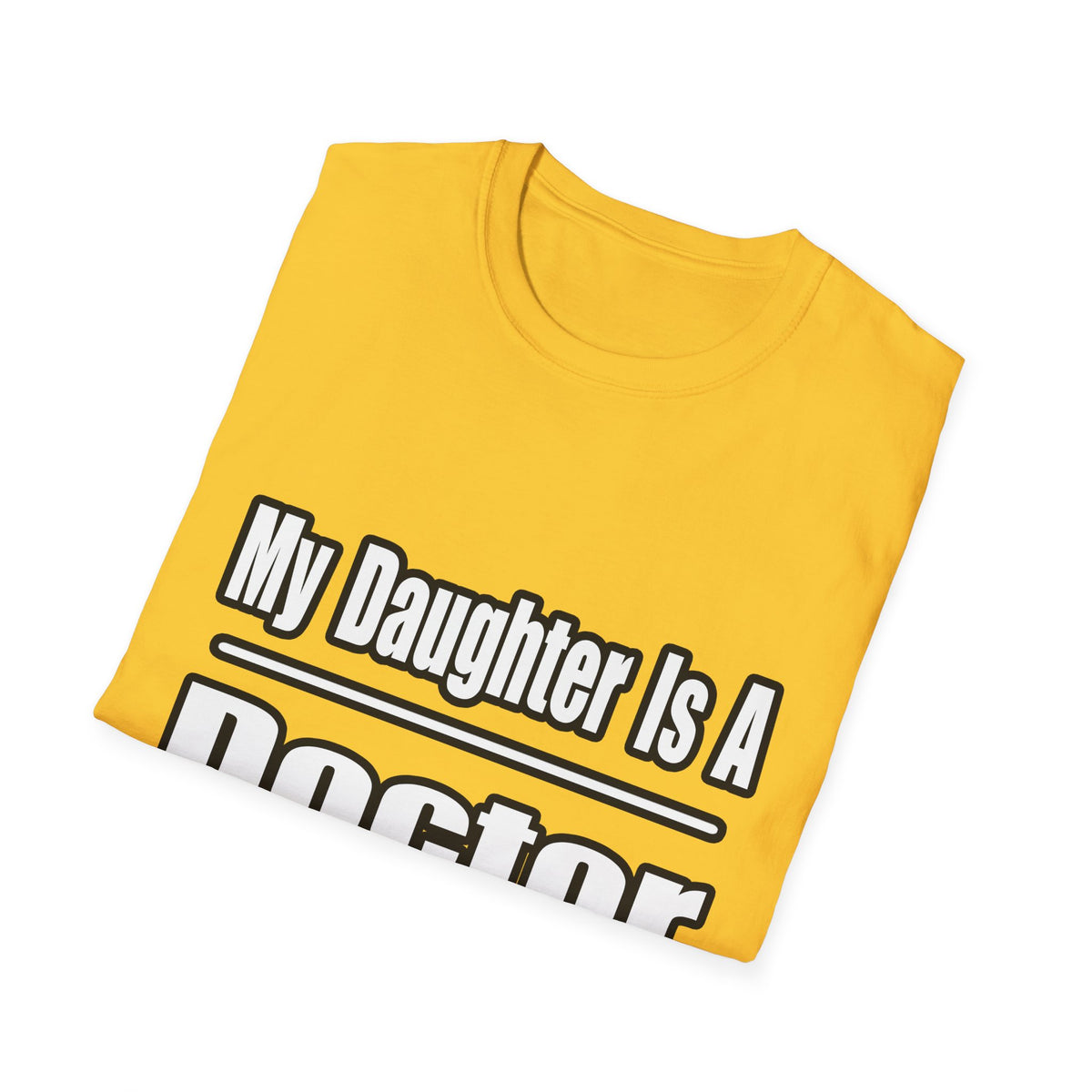 My Daughter Doctor - Unisex Softstyle T-Shirt
