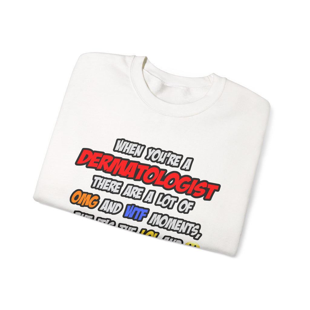 Dermatologist .. OMG WTF LOL - Unisex Heavy Blend™ Crewneck Sweatshirt