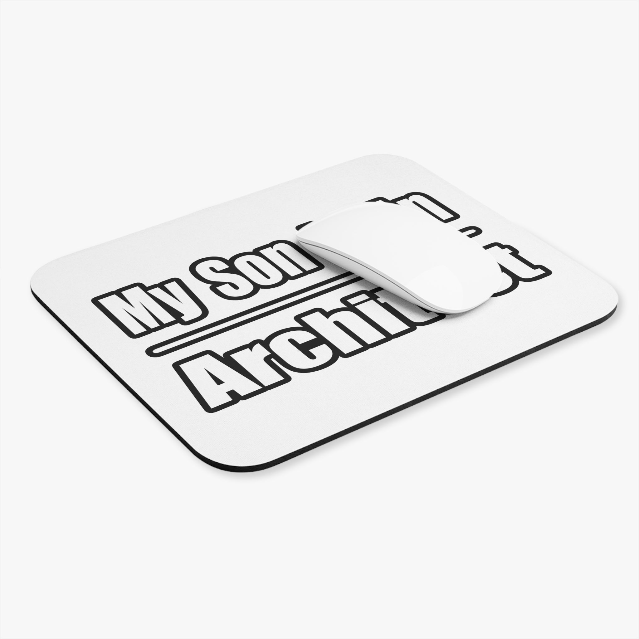 My Son Is An Architect - Mouse Pad (Rectangle)