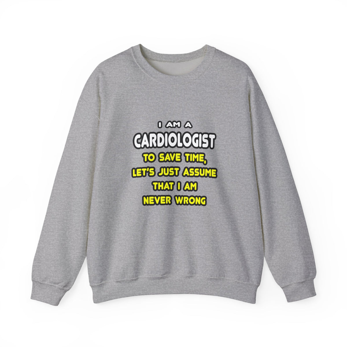 Funny Cardiologist T Shirts and Gifts - Unisex Heavy Blend™ Crewneck Sweatshirt
